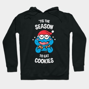 'Tis the season to eat cookies Hoodie